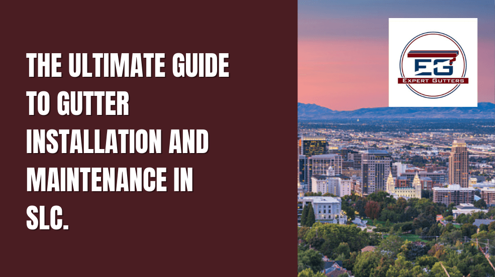 GUIDE TO GUTTER INSTALLATION AND MAINTENANCE